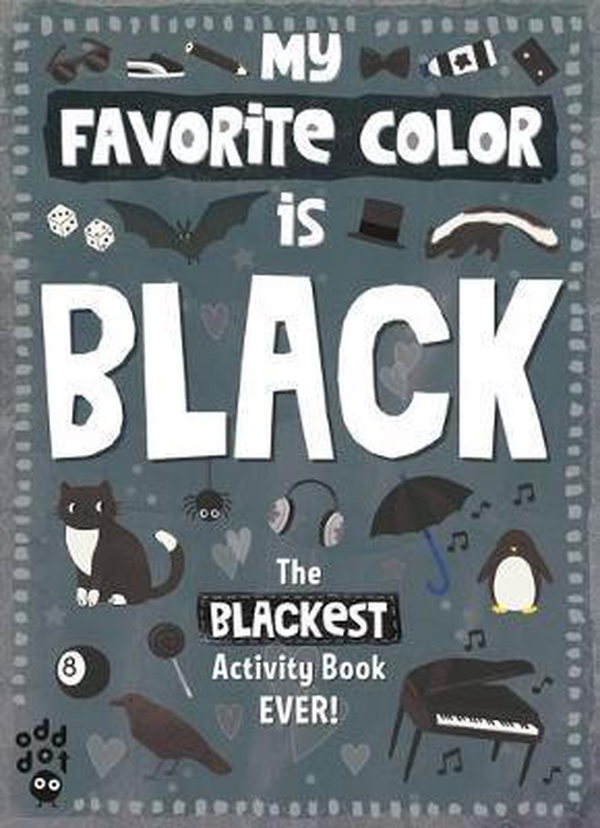 My Favorite Color Activity Book- My Favorite Color Activity Book: Black - Odd Dot