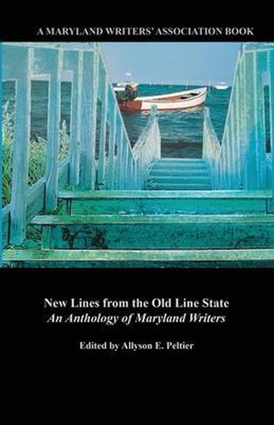 Anthologies from the Maryland Writers' Associaton- New Lines from the Old Line State