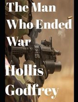 The Man Who Ended War (Annotated)