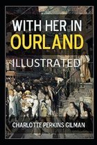 With Her in Ourland Illustrated