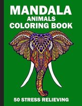 Mandala Animals Coloring Book 50 Stress Relieving