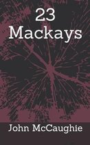 23 Mackays