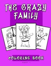 The Crazy Family - Coloring books - PART 1