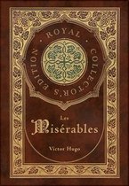 Les Miserables (Royal Collector's Edition) (Annotated) (Case Laminate Hardcover with Jacket)