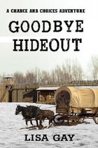 A Chance and Choices Adventure - Large Print Version- Goodbye Hideout