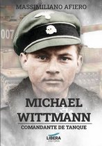 Líbera Historia- Michael Wittmann