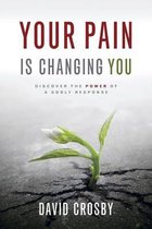 Your Pain Is Changing You