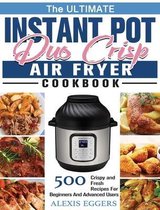 The Ultimate Instant Pot Duo Crisp Air Fryer Cookbook