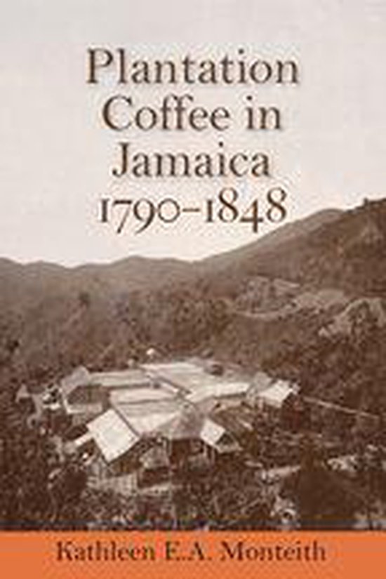Plantation Coffee in Jamaica, 1790-1848 - cover