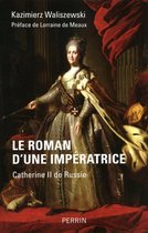 Le roman d'une impératrice - Catherine II de Russie