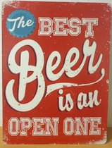 Best Beer is an Open one Bier Reclamebord van metaal 33 x 25 cm METALEN-WANDBORD - MUURPLAAT - VINTAGE - RETRO - HORECA- BORD-WANDDECORATIE -TEKSTBORD - DECORATIEBORD - RECLAMEPLAA