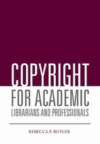 Copyright for Academic Librarians and Professionals