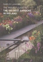 The Pocket Guide to the 100 Best Gardens in Ireland