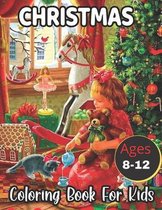 Christmas Ages 8-12 Coloring Book For Kids