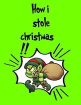 How I Stole Christmas