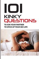101 Kinky Questions To Ask Your Partner To Spice Up Your Sex Life