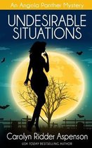 Undesirable Situations: An Angela Panther Mystery