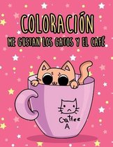 Coloracion, me gustan los gatos y el cafe.