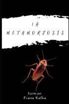 La Metamorfosis (Spanish Edition)