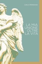 La MIA Unione Oltre La Vita