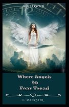 Where Angels Fear to Tread Illustrated