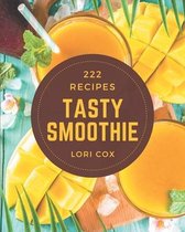 222 Tasty Smoothie Recipes