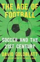 The Age of Football – Soccer and the 21st Century