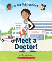 In Our Neighborhood- Meet a Doctor! (in Our Neighborhood)