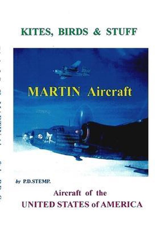 Kites, Birds and Suff - Aircraft of the UNITED STATES of AMERICA, MARTIN Aircraft