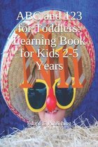 ABC and 123 for Toddlers: Learning Book for Kids 2-5 Years