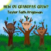 How Do Grandpas Grow?