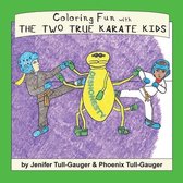 Coloring Companions to Dojo Kun Character Books- Coloring Fun with the Two True Karate Kids