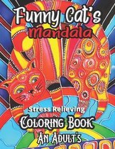 Funny Cat's Mandala Stress Relieving Coloring Book An Adult's