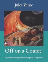 Off on a Comet!: A Journey through Planetary Space