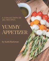 A Collection Of 365 Yummy Appetizer Recipes