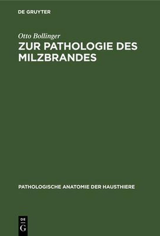Pathologische Anatomie Der Hausthiere- Zur Pathologie Des Milzbrandes