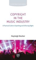 Copyright in the Music Industry – A Practical Guide to Exploiting and Enforcing Rights