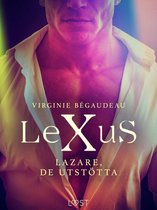 LeXus - LeXuS: Lazare, De Utstötta - Erotisk dystopi
