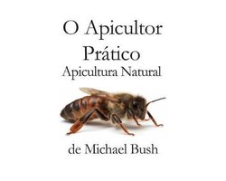 O Apicultor Prático