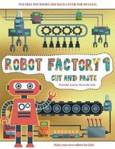 Printable Activity Sheets for Kids (Cut and Paste - Robot Factory Volume 1)