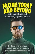 FACING TODAY AND BEYOND