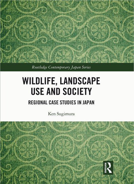 Routledge Contemporary Japan Series - Wildlife, Landscape Us ... - cover