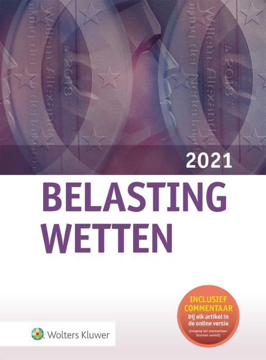 Belastingwetten 2021 - Wolters Kluwer Nederland B.V.