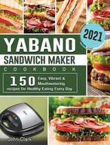 Yabano Sandwich Maker Cookbook 2021