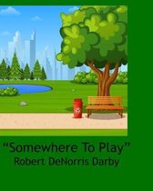 Somewhere To Play