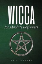 Wicca for Absolute Beginners