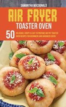 Air Fryer Toaster Oven Cookbook