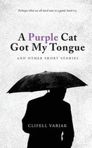 A Purple Cat Got My Tongue
