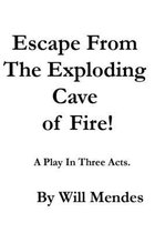 Escape From The Exploding Cave Of Fire!