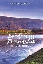 Borderless Friendship The Beginning